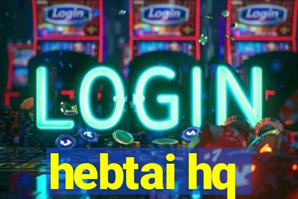 hebtai hq